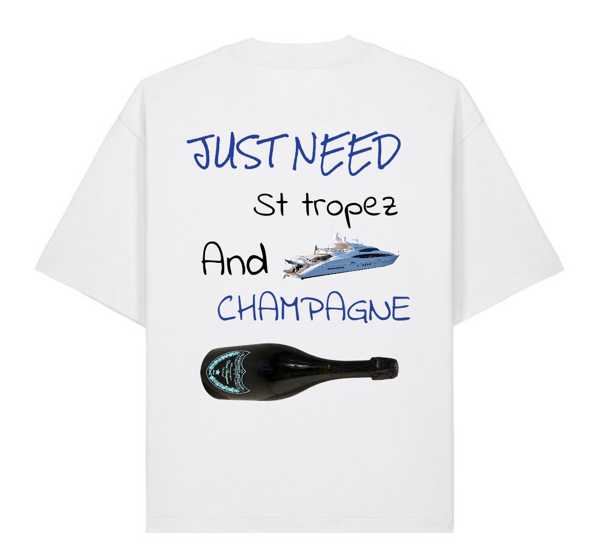T-shirt JUST NEED ST TROPEZ AND CHAMPAGNE