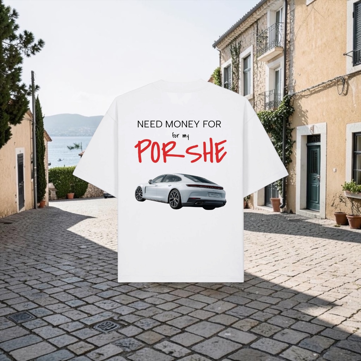 T-shirt NEED MONEY FOR PORSCHE